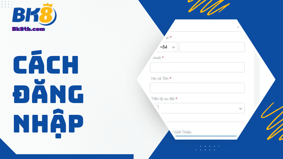 Đăng nhập BK8 – Hướng dẫn nhanh chóng & chi tiết trong 3 phút 1 Cách đăng nhập BK8 - Hướng dẫn chi tiết 2026