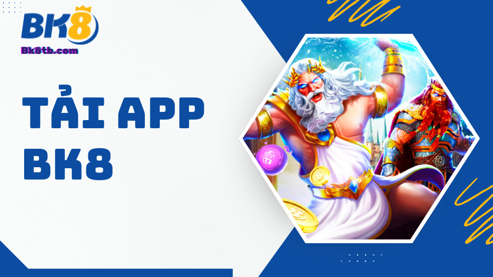 Hướng dẫn cách tải BK8 App dành cho IOS/APK năm 2026