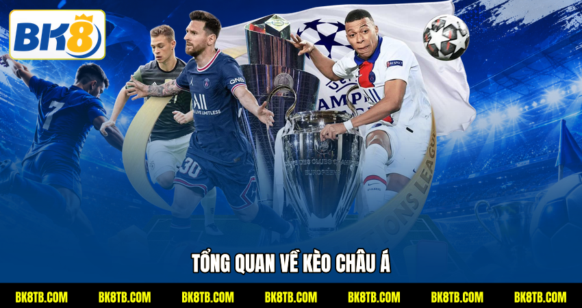 Tổng quan về kèo châu Á